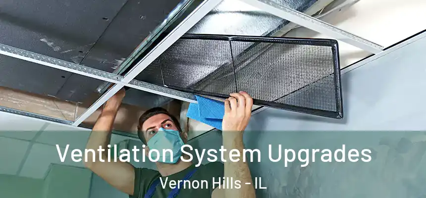  Ventilation System Upgrades Vernon Hills - IL